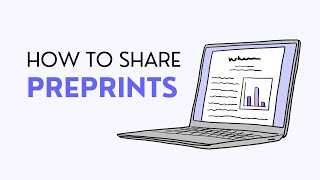 How to Share Preprints (collab with ASAPbio)