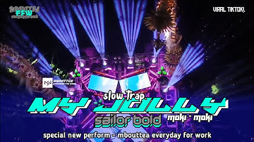 MY JOLLY SAILOR BOLD - SLOW TRAP PARTY X MOKI MOKI VIRAL TIKTOK!!!. //MBOUTTEA EVERYDAY FOR WORK.