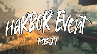 PBJT | Harbor Event Craziness