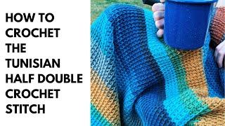 Tunisian Half Double Crochet Stitch Tutorial | The Quinn Crochet Camping Blanket #tunisiancrochet