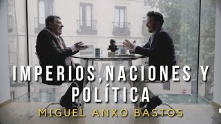 Imperios, Naciones y Política | Miguel Anxo Bastos