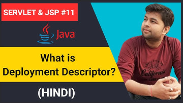 What is Deployment Descriptor | Web.xml kya hai (HINDI) | Servlet & JSP #11