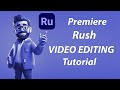 Premiere rush editing tutorial for beginners