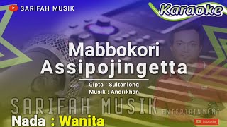 MABBOKORI ASSIPOJINGETTA - KARAOKE | NADA WANITA   LIRIK CIPT ; SULTANLONG #sarifahmusik #playlist