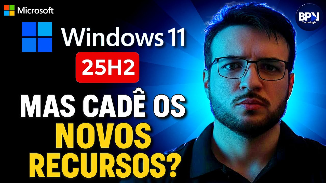 Nova ATUALIZAÇÃO Chegando no Windows 11 25H2! Mas e os Recursos?