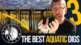 ➤ Time Team's Top 3 AQUATIC DIGS! 🌊