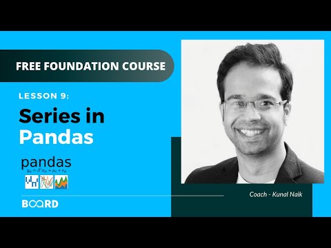 Series in Pandas | Python for Data Science Foundation Course | Board Infinity