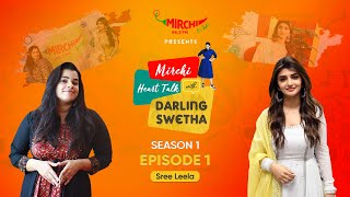 Mirchi Heart Talk with Darling Swetha || #sreeleela  || Doctor + Actor || 983 || Mirchi Telugu.