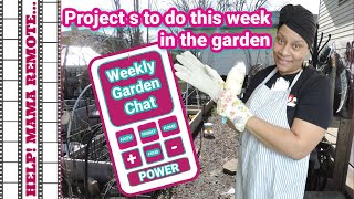 Things to do in the garden this week~ Weekly Garden Chat week 2