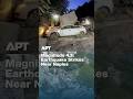 Magnitude 4.7 Earthquake Strikes Near Naples | APT