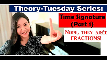 Theory-Tuesday: Piano Lesson #6 (Time Signature Part 1) - Fraction in Music?!