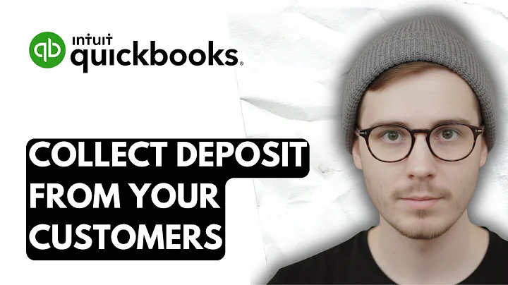 How To Collect A Deposit From Your Customers Using QuickBooks Online [2025 Guide]