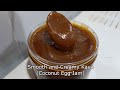 Tradisional Brown Sugar Kaya(Coconut Egg Jam) | 传统褐沙糖Kaya煮法