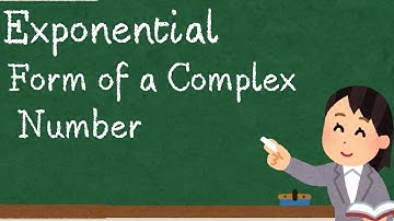 Complex Numbers: From Polar to Exponential Form (Full Guide)