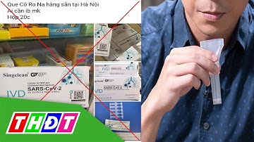 Cẩn trọng khi mua kit test nhanh Covid-19 bằng nước bọt trên mạng | THDT