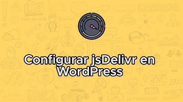Configurar el CDN jsDelivr en WordPress con commonWP