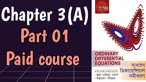 Ordinary Differential Equation(ODE) || Honours 2nd year|| Chapter 3(A) Paid  Course