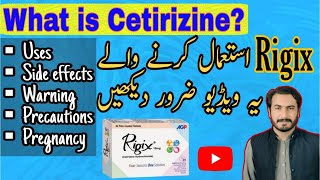 CETIRIZINE ( ZYRTEC 10 MG, RIGIX ) | WHAT IS CETIRIZINE USED FOR, DOSAGE, SIDE EFFECTS & PRECAUTIONS