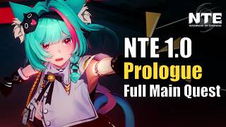 Neverness To Everness Prologue Full Quest | NTE 1.0