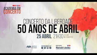 Concerto da Liberdade - 50 anos de Abril