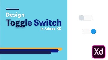 Design Toggle Switch control and Prototype it in Adobe XD