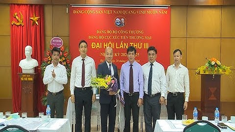 Đại hội Đảng bộ Cục Xúc tiến thương mại nhiệm kỳ 2020 – 2025