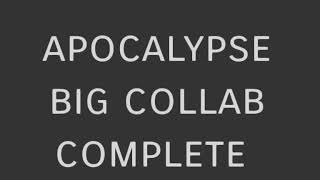 Apocalypse//big collab//complete//very late 300 subs special qwq//