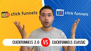 Clickfunnels 2.0 vs. Clickfunnels Classic - What’s The Difference?
