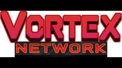 Vortex Network episode 1