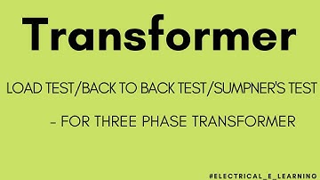 Lec-14 Transformer LOAD TEST | BACK TO BACK TEST | SUMPNER