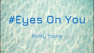 Nicky Youre - Eyes On You - 1 hour