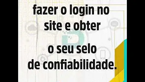 Como obter o selo de confiabilidade Certificado Digital?