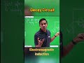 Decay Circuit | EMI | JEE | NEET | CLASS 12