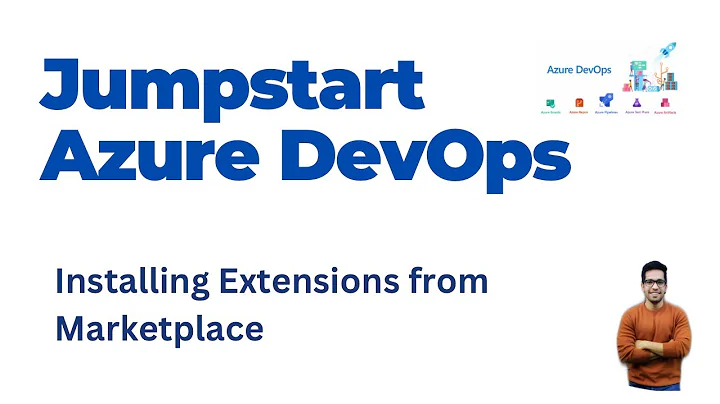 5. How to Install Extensions in Your Azure Devops Organization