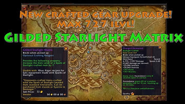 Upgrade Crafted gear to 727!! Starlight Matrix!