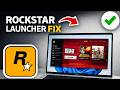 How To Fix Rockstar Games Launcher Not Launching Part 