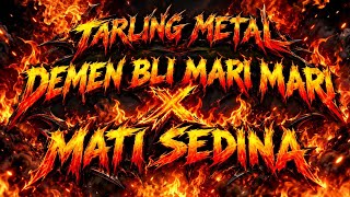 TARLING ROCK METAL‼️DEMEN BLI MARI MARI X MATI SEDINA
