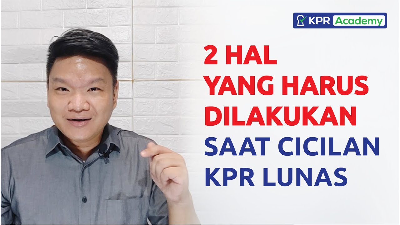 PENTING! Yang harus dilakukan saat cicilan KPR lunas!