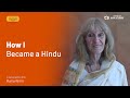 How I Became a Hindu - Maria Wirth -  #IndicTalks