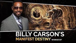 The Power Of Effective Manifestation Techniques Full Workshop With Billy Carson