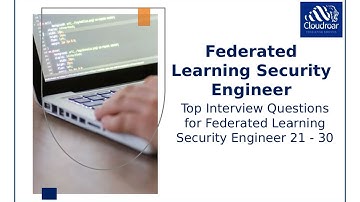 Top 10 Federated Learning Security Engineer Interview Questions and Answers For 2025 | Part 93