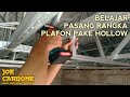 BELAJAR PASANG RANGKA PLAFON PAKAI HOLLOW