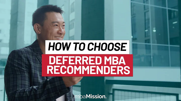 Deferred MBA Applicants: Who Should Write Your Recommendations?