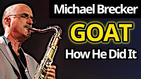 Michael Brecker - How To Practice Like a Legend!