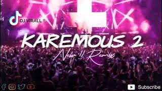 DJ VIRALL ‼️ KAREMOUS 2  ( Aldy Fey )  New !! Remix 2024