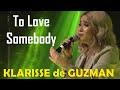 KLARISSE de GUZMAN - To Love Somebody (Official Live Concert Video) | 4K - Ultra HD