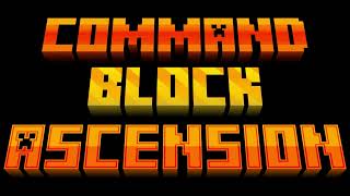 Command Block Ascension: Final Achievement (By MrIncognito)