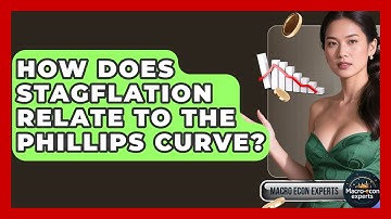 How Does Stagflation Relate To The Phillips Curve? - Macroecon Experts