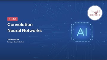 Sigmoid Tech Talk | Episode 2 | Convolution Neural Networks