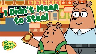 I Didn’t Mean to Steal | Caught stealing | Moral Story for Kids | #PantsBear